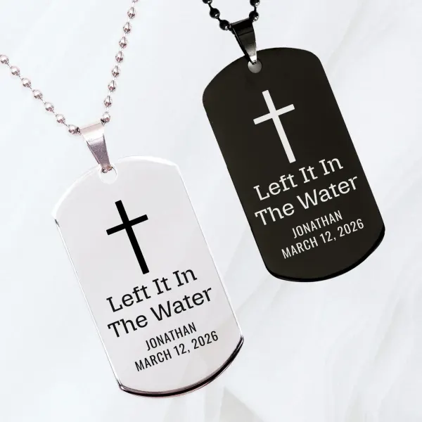Left It in the Water Baptism Dog Tag Necklace: Personalized Engraved Christian Faith Jewelry