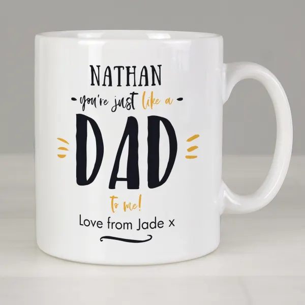 Personalized Just Like a Dad Mug, Custom Father Figure Coffee Cup, Custom Stepdad Gift